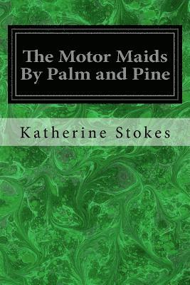 bokomslag The Motor Maids By Palm and Pine