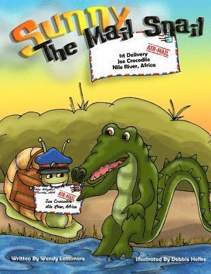 Debbie Hefke, Wendy Lattimore - Sunny The Mail Snail: Africa, Häftad