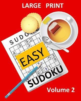 Large Print Sudoku Easy Sudoku Volume 2: Easy Sudoku Puzzle Book Large Print Sudoku for Seniors, Elderly, Beginners, Kids 1