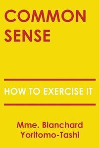 bokomslag Common Sense: How To Exercise It