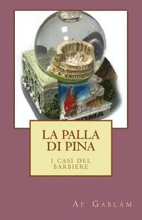 bokomslag La Palla di Pina: i casi del barbiere