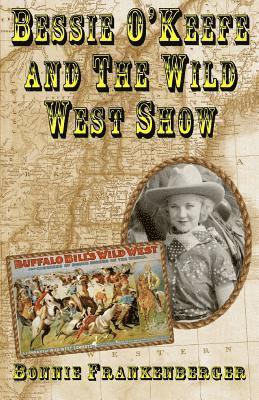 Bessie O'Keefe and the Wild West Show 1