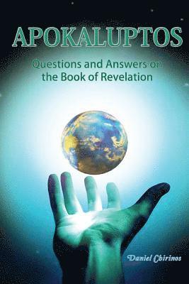 bokomslag APOKALUPTOS - Questions and Answers on the Book of Revelation: Questions and Answers on the Book of Revelation