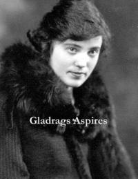 bokomslag Gladrags Aspires: Gladys Maudie Gregory Hall