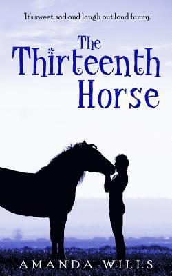 Amanda Wills - The Thirteenth Horse, Häftad. Tillgänglighet: Lägg i varukorg