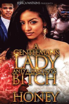 Honey - A Gentleman's Lady and a Bad Boy's Bitch, Häftad