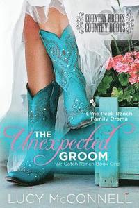 bokomslag The Unexpected Groom: Country Brides & Cowboy Boots