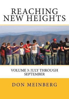 Reaching New Heights: Volume 3: Volume 3: July through September 1