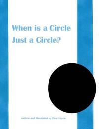 bokomslag When is a Circle Just a Circle?