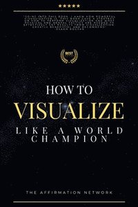 bokomslag How To Visualize Like A World Champion