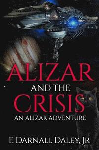 bokomslag Alizar and the Crisis: An Alizar Adventure