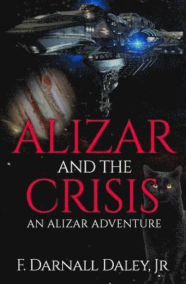 Alizar and the Crisis: An Alizar Adventure 1