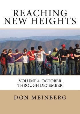Reaching New Heights: Volume 4: October through December 1