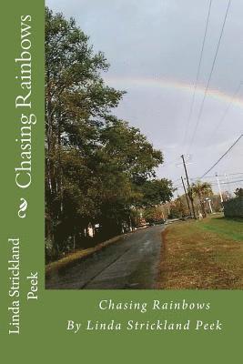 Chasing Rainbows 1