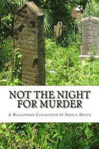 bokomslag Not the Night for Murder: A Halloween Collection
