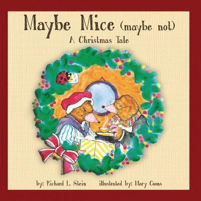 Maybe Mice (maybe not): A Christmas Tale 1