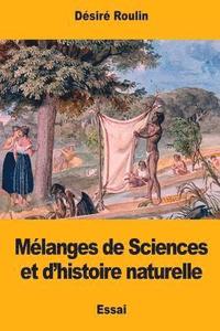 bokomslag Mélanges de Sciences et d'histoire naturelle