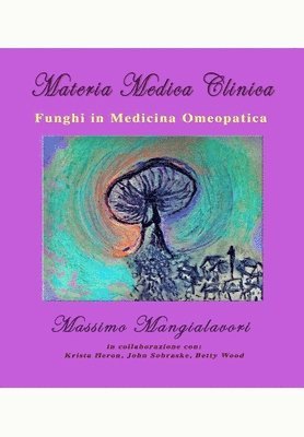 bokomslag Funghi in Medicina Omeopatica: Materia Medica Clinica - Volume 2