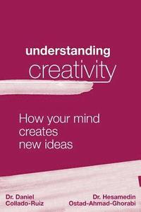 bokomslag Understanding Creativity: How Your Mind Creates New Ideas