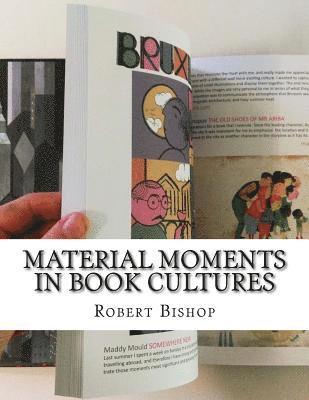 Material Moments in Book Cultures 1