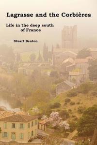 bokomslag Lagrasse and the Corbières: Life in the deep south of France