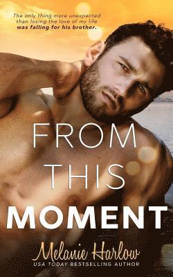 Melanie Harlow - From This Moment, Häftad