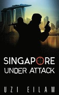 bokomslag Singapore Under Attack
