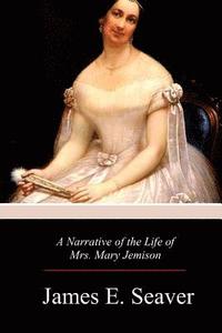 bokomslag A Narrative of the Life of Mrs. Mary Jemison