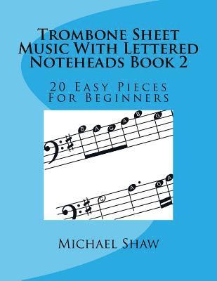 Trombone Sheet Music With Lettered Noteheads Book 2 1