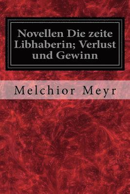 bokomslag Novellen Die zeite Libhaberin; Verlust und Gewinn