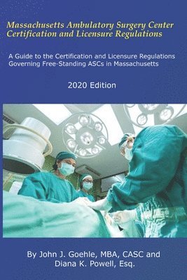 bokomslag Massachusetts Ambulatory Surgery Center Certification and Licensure Regulations