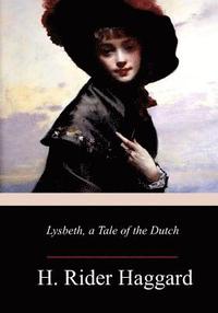 bokomslag Lysbeth, a Tale of the Dutch