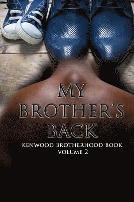 My Brother's Back: Kenwood Brotherhood Book Vol. 2 1