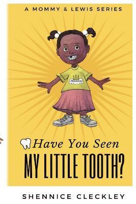 bokomslag Have You Seen My Little Tooth?