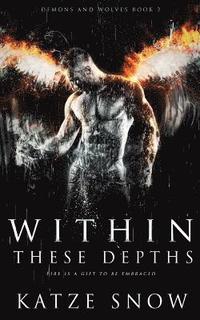 bokomslag Within These Depths: Demons and Wolves 2