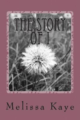 bokomslag The Story of I: The Story of I