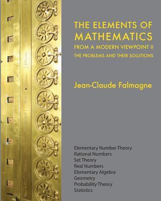 bokomslag The Elements of Mathematics from a Modern Viewpoint II: The Problems and their Solutions
