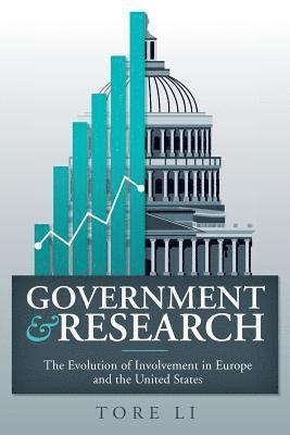 bokomslag Government and Research: The Evolution of Involvement in Europe and the United States