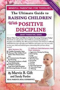 bokomslag Toddler Discipline: The Ultimate Guide to Raising Children With Positive Discipline