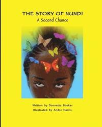bokomslag THE STORY OF NUNDI - A Second Chance