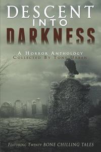 bokomslag Descent Into Darkness: A Horror Anthology