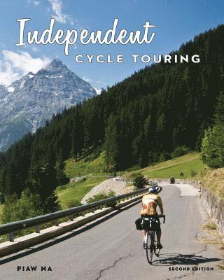 bokomslag Independent Cycle Touring 2nd Edition: Exploring The World By BIcycle