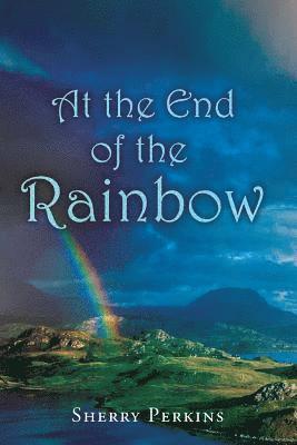 Sherry Perkins - At the End of the Rainbow, Häftad