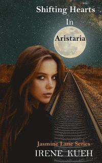 bokomslag Shifting Hearts in Aristaria (Jasmine Lane Series)