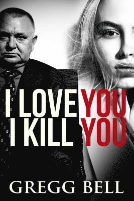 bokomslag I Love You I Kill You