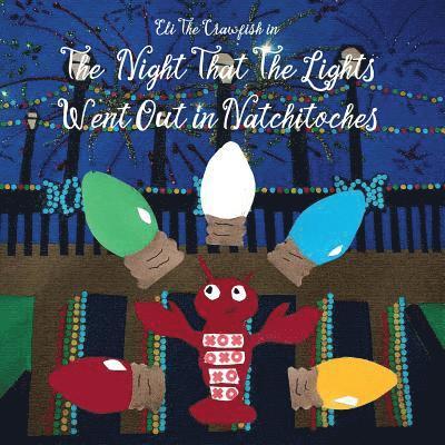 Kelly Airhart - Eli The Crawfish in The Night That The Lights Went Out in Natchitoches, Häftad