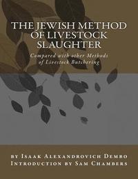 bokomslag The Jewish Method of Livestock Slaughter: Compared with other Methods of Livestock Butchering