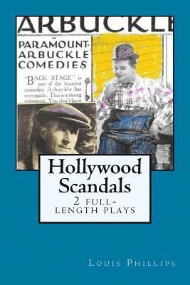 Louis Phillips - Hollywood Scandals: 2 full-length plays by Louis Phillips, Häftad. Tillgänglighet: Lägg i varukorg