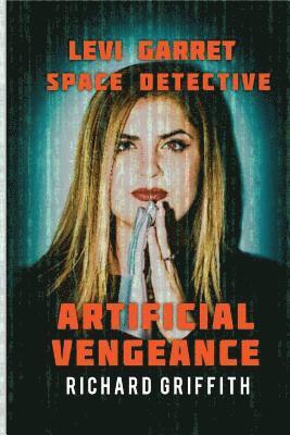 Levi Garret/Space Detective: Artificial Vengence 1