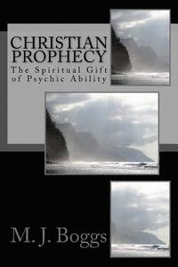 bokomslag Christian Prophecy: The Spiritual Gift of Psychic Ability